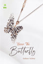 Never The Butterfly | Ankur Ashta