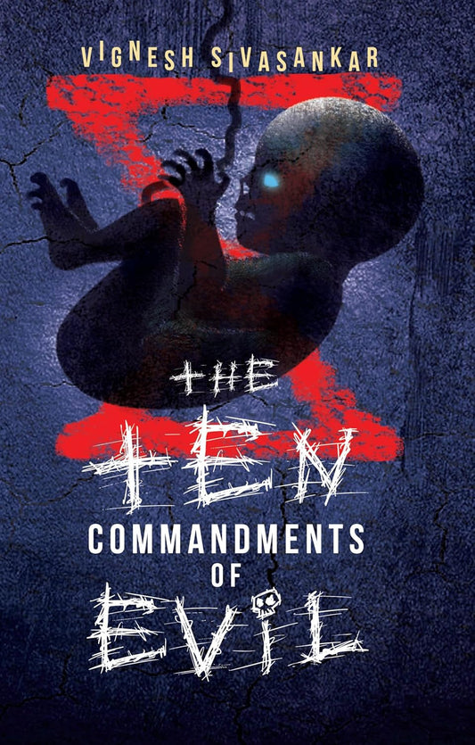 The Ten Commandments of Evil | Vignesh Sivasankar