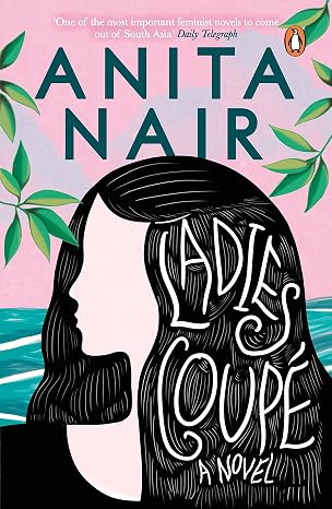 Ladies Coupe: A Novel in Parts | Anita Nair | Kharidobechobooks