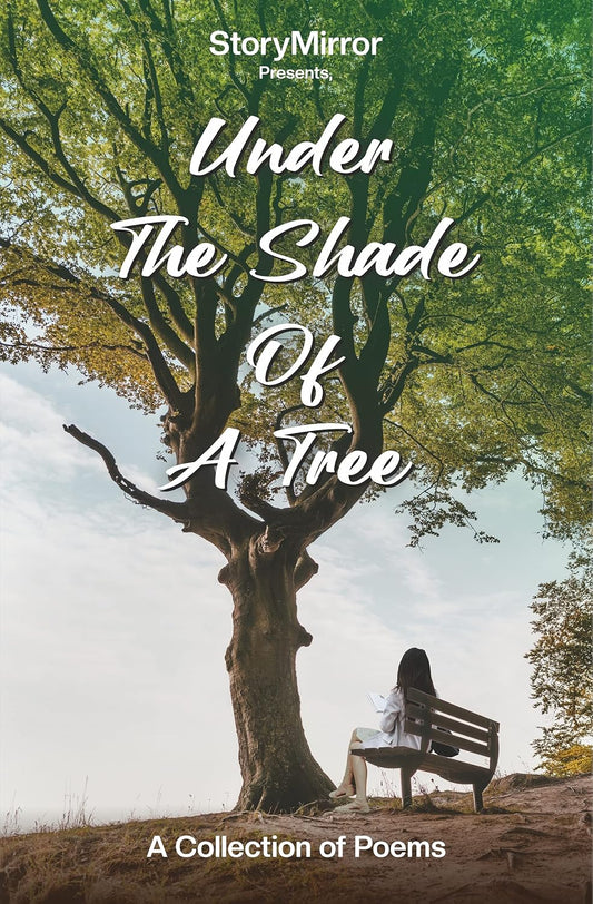 Under the Shade of a Tree - A Poetry | StoryMirror