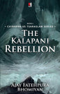 The Kalapani Rebellion | Ajay Fatehpura Bhomiyan