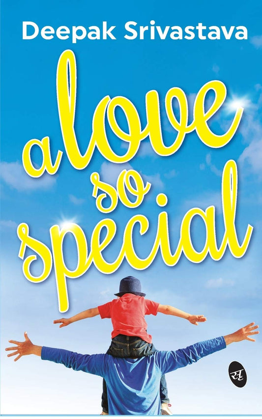 A Love So Special | Deepak Srivastava