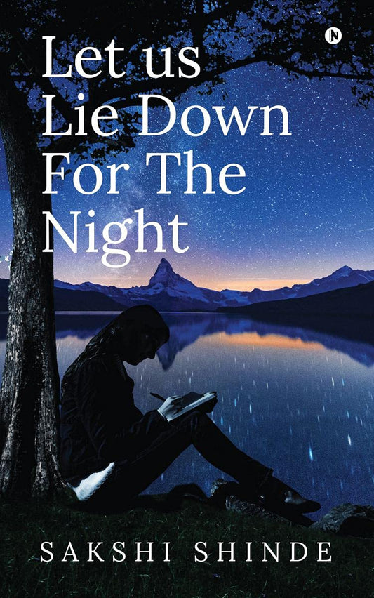 Let us Lie Down For The Night | Sakshi Shinde