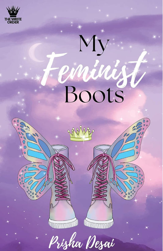 My Feminist Boots | Prisha Desai