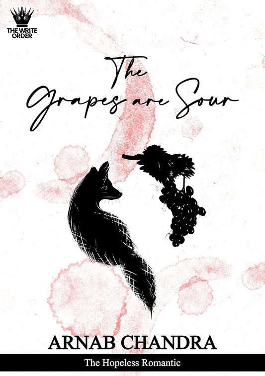 The Grapes Are Sour | Arnab Chandra