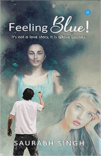 Feeling Blue | Saurabh Singh