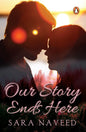 Our Story Ends Here | Sara Naveed