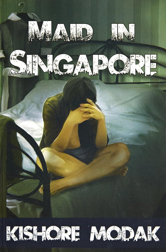 Maid in Singapore | Kishore Modak