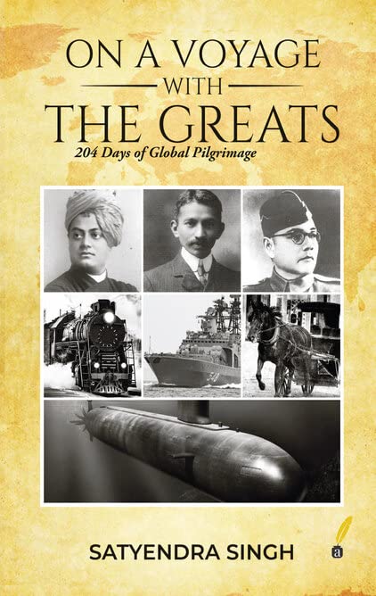On a Voyage with the Greats - 204 Days of Global Pilgrimage | Satyendra Singh