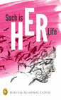 Such Is HER Life | Reecha Agarwal Goyal