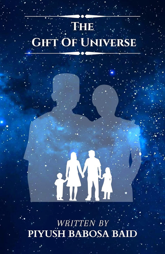 The Gift Of Universe | Piyush Babosa Baid