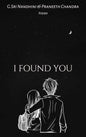 I FOUND YOU | Sri Nandhini Ganesan And Praneeth Chandra