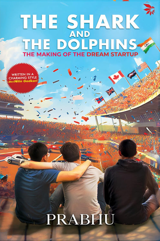 The Shark and the Dolphins : Making of Dream Startup | Prabhu Subramanian
