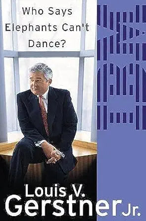 Who Says Elephants Can’t Dance?: How I Turned Around IBM | Louis Gerstner | Kharidobechobooks