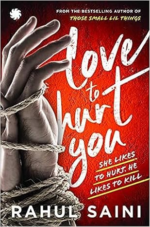 Love To Hurt You |  Rahul Saini  |  Kharidobechobooks