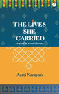 The Lives She Carried |  Aarti Narayan  & Ralitsa Chorbadzhiyska | kharidobechobooks