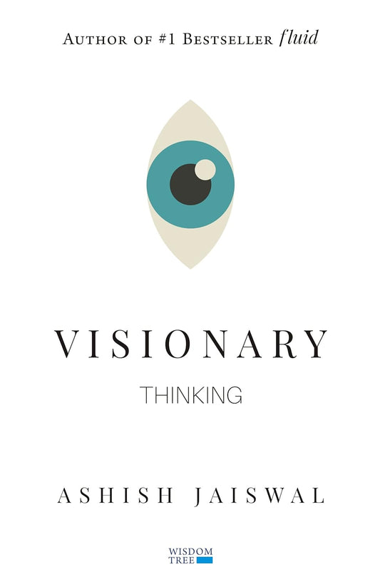 Visionary Thinking | Ashish Jaiswal