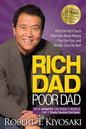 Rich Dad Poor Dad : What the Rich Teach Their Kids About Money That the Poor and Middle Class Do Not! | Robert T. Kiyosaki