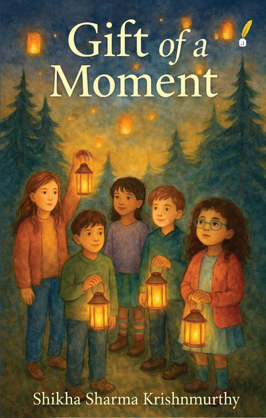 Gift of a Moment | Shikha Sharma Krishnmurthy | Aksharansh Publication