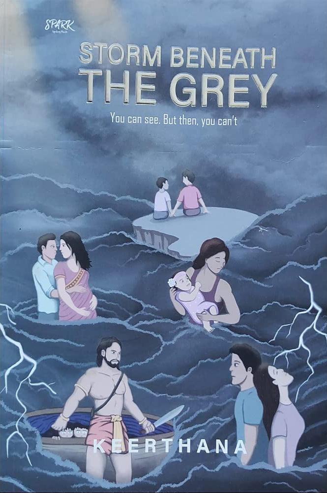 Storm Beneath The Grey You Can See. But then , You can't | Keerthana Venkatesh