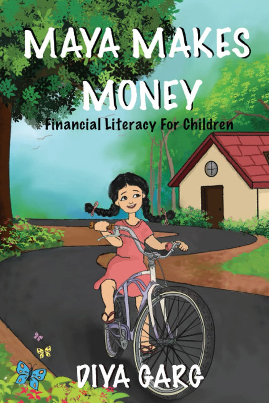 Maya Makes Money : Financial Literacy for Children | Diya Garg