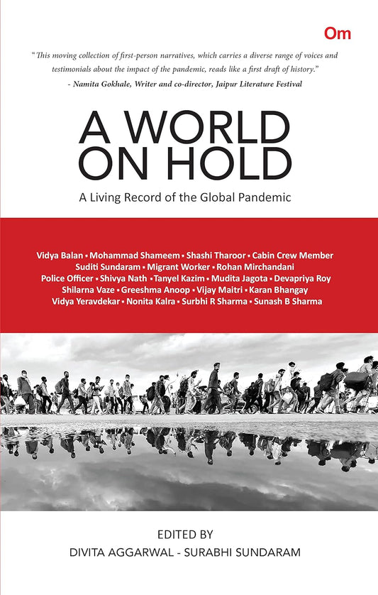 A World on Hold : A Living Record of the Global Pandemic | Surabhi Sundaram & Divita Aggarwal