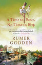 A Time to Dance, No Time to Weep | Rumer Godden