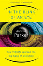 In The Blink Of An Eye : How Vision Sparked The Big Bang Of Evolution | Andrew Parker
