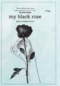 My Black Rose | Deblina Bhattacharya