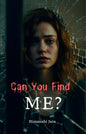 Can You Find Me ? | Himanshi Jain