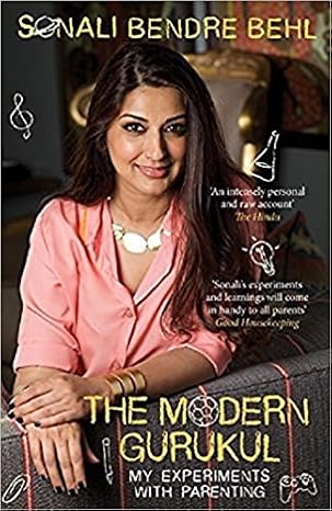 The Modern Gurukul: Parenting Principles for Raising a Confident, Compassionate and Connected Child |  Sonali Bendre Behl  | kharidobechobooks