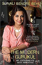 The Modern Gurukul: Parenting Principles for Raising a Confident, Compassionate and Connected Child |  Sonali Bendre Behl  | kharidobechobooks