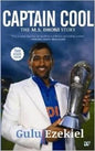 Captain Cool: The M.S. Dhoni Story |  Gulu Ezekiel  |  Kharidobechobooks