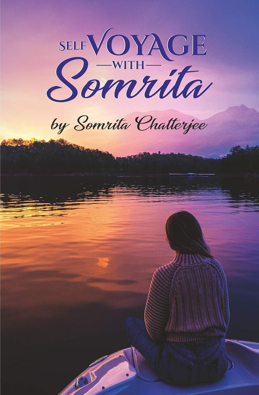 Self Voyage with Somrita | Somrita Chatterjee