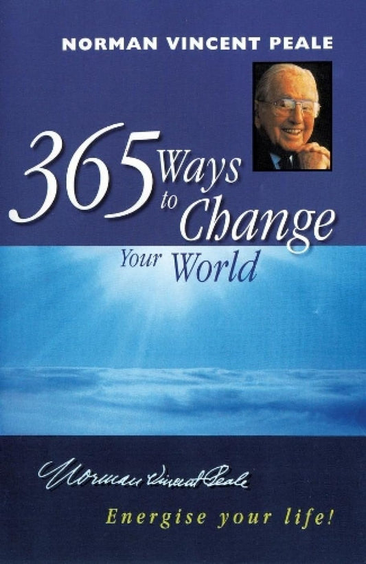 365 Ways to Change Your World | Norman Vincent Peale