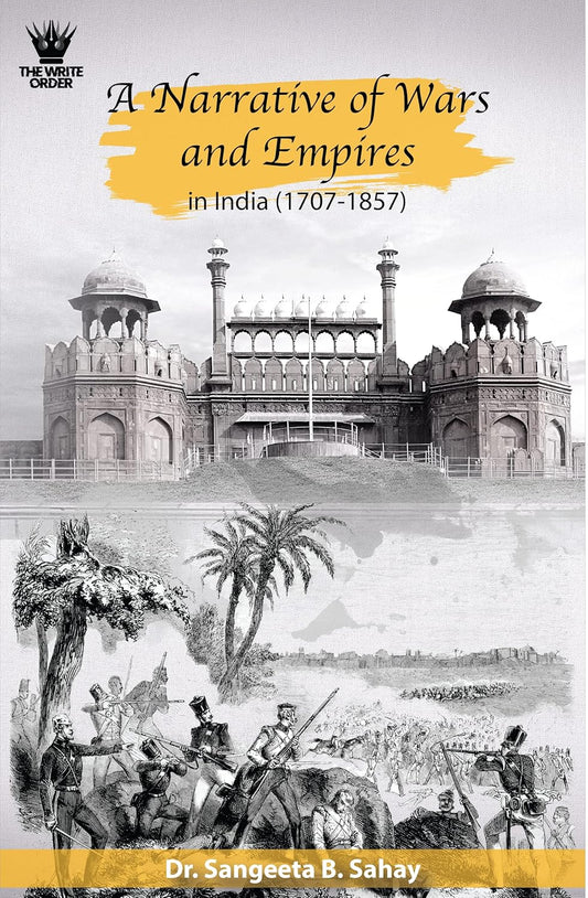 A Narrative of Wars and Empires in India | Dr. Sangeeta Sahay