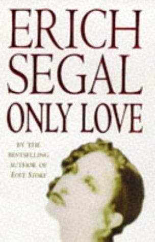 ONLY LOVE | Erich Segal