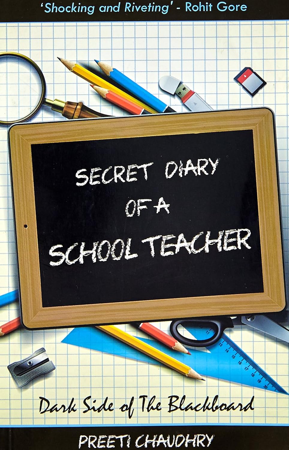 Secret Diary of a School Teacher: Dark Side of the Blackboard | Preeti Chaudhry
