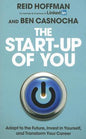 The Start-Up of You: Adapt to the Future, Invest in Yourself, and Transform Your Career | Reid Hoffman | Kharidobechobooks
