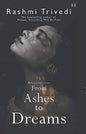 Ashes To Dreams | RashmiI Trivedi