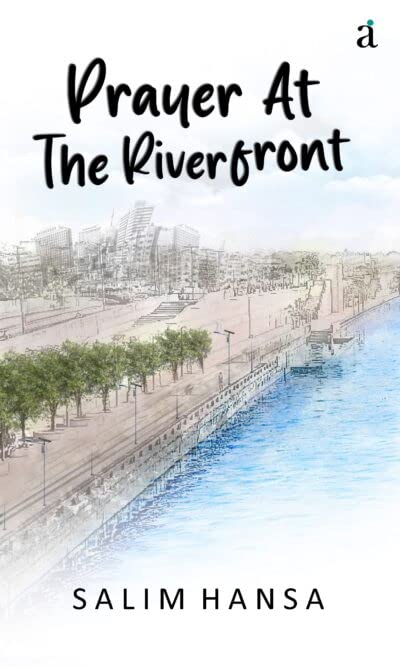 Prayer At The Riverfront | Salim Hansa
