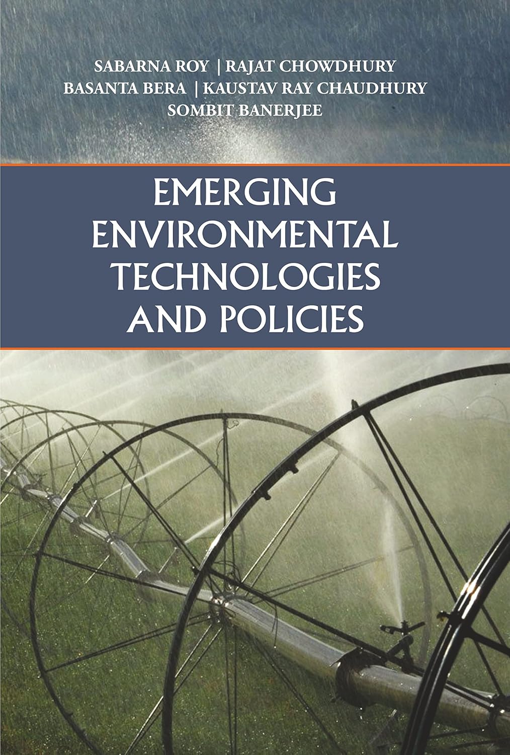 Emerging Environmental Technologies and Policies (HARD COVER) | Sabarna Roy, Rajat Chowdhury, Basanta Bera & 2 More