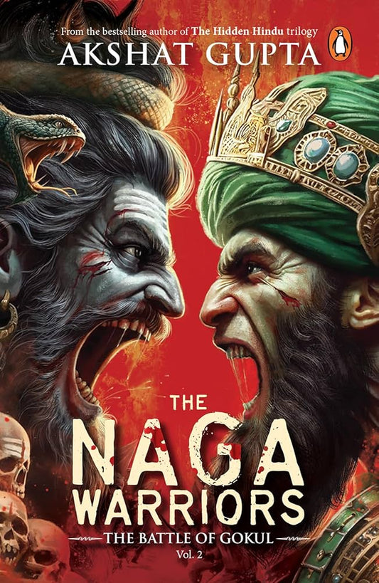 The Naga Warriors ( Part - 2 ) : Battle of Gokul - Vol 2 | Akshat Gupta | Penguin Books | KharidobechoBooks