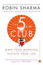 The 5 AM Club: Own Your Morning, Elevate Your Life |  Robin Sharma | Kharidobechobooks