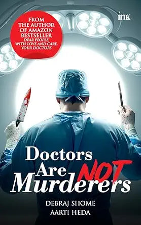 Doctors Are Not Murderers | Debraj Shome  & Arti Heda |  Kharidobechobooks