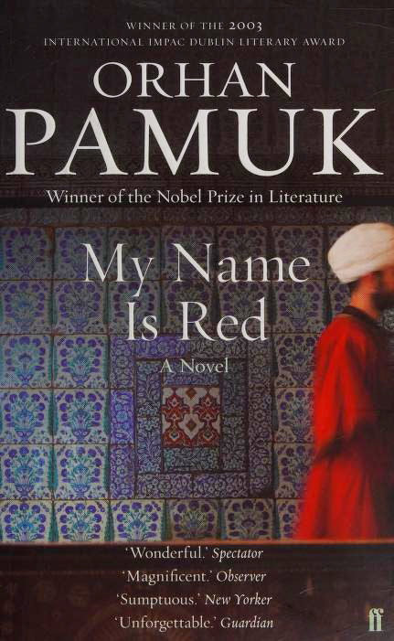 My Name Is Red | Orhan Pamuk  &  Erdağ M. Göknar  &   Qūrmet, Amankeldi | Kharidobechobooks