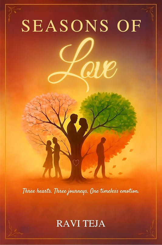 Seasons of Love: Three hearts. Three journeys. One timeless emotion |  Dr Ravi Teja | KharidobechoBooks
