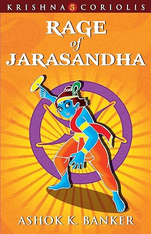 Rage Of Jarasandha (KRISHNA CORIOLIS SERIES) [Aug 01, 2012] |  Ashok Banker  | Kharidobechobooks