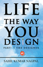 Life the Way You Design | Sahil Kumar Nagpal | Kharidobechobooks