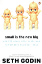 Small is the New Big: And 183 Other Riffs, Rants and Remarkable Business Ideas | Seth Godin | KharidobechoBooks